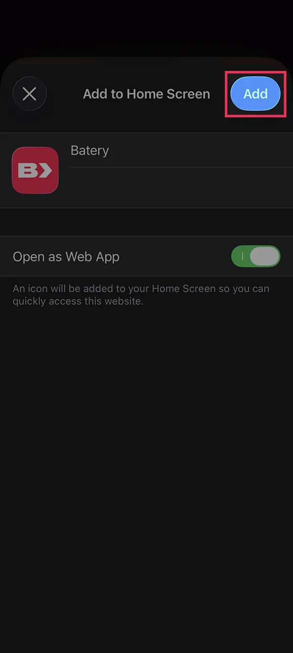Add the mobile version of Batery to your home screen.